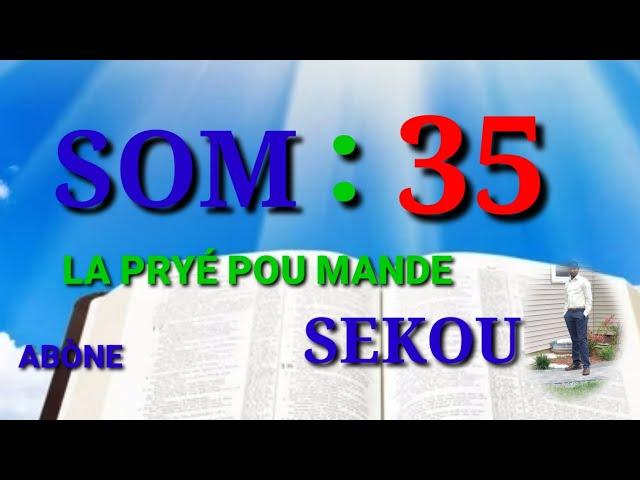 SOM 35 la pryè pou mande sekou #insomnie som puissant