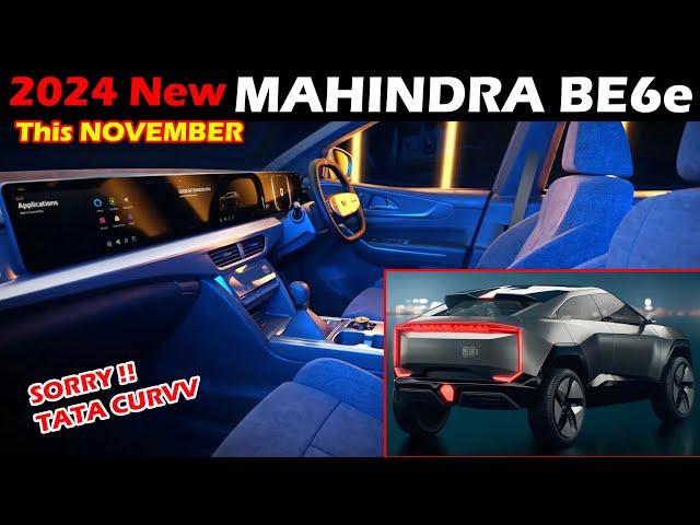 MAHINDRA BE6e EV 2024 is Here || THIS NOVEMBER  Bye bye Tata Curvv