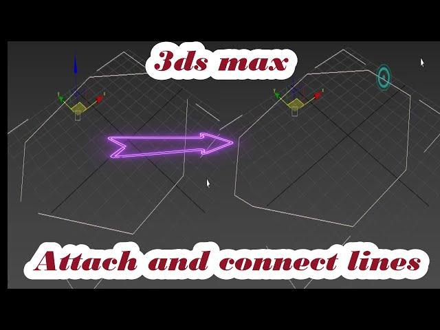 Attach and connect lines in 3ds max