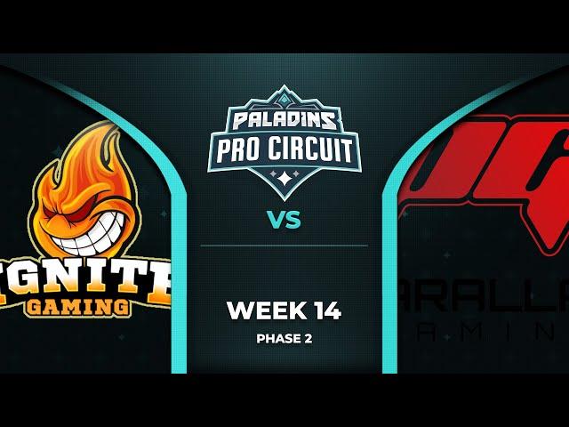 PALADINS Pro Circuit: Ignite vs Parallax (Phase 2 Week 14)