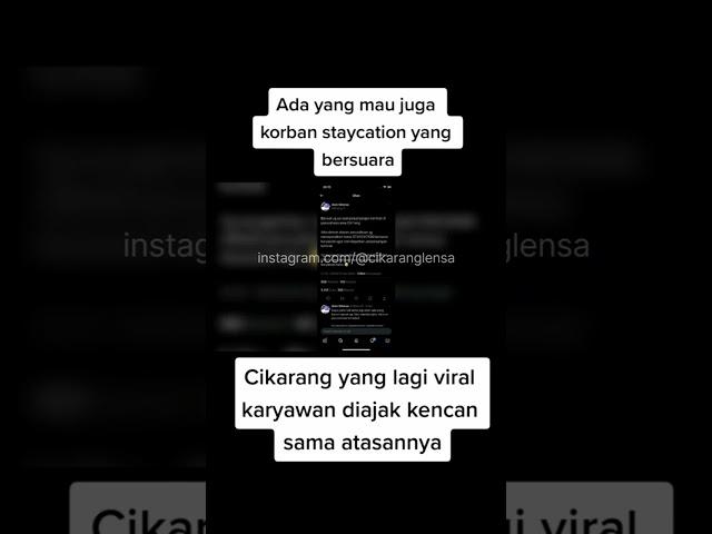 Yang lagi viral cikarang karyawan diajak staycation sama atasan #viral #tiktok #fyp