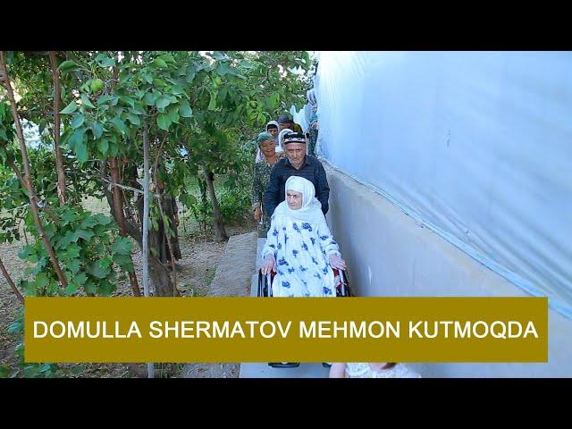 DOMULLA SHERMATOV MEHMON KUTMOQDA