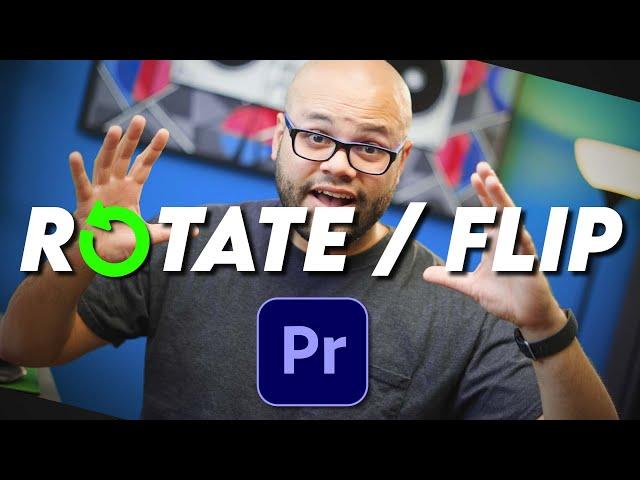 How To FLIP or ROTATE Footage - Premiere Pro