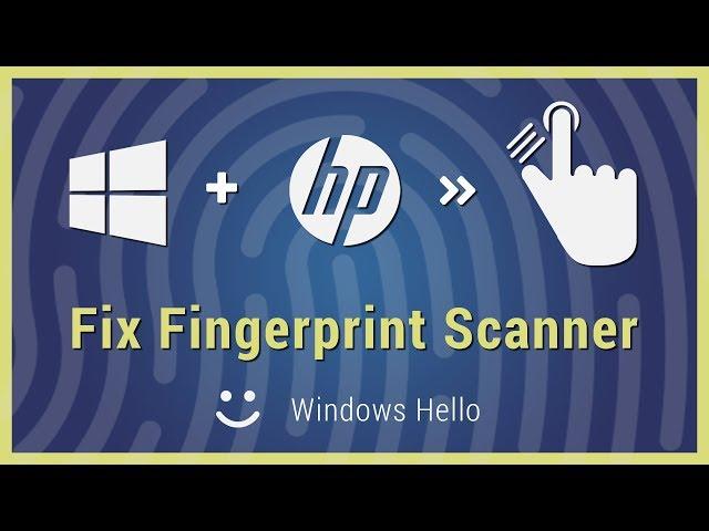 [FIX GUIDE] Enable Fingerprint Scanner HP Laptops Windows Hello