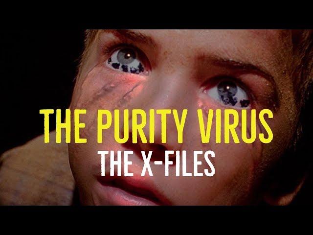 The Purity Virus (The X-Files Explored)