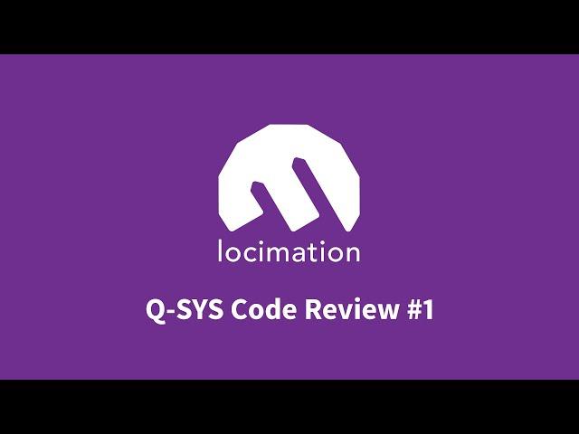 Q-SYS Code Review - #1