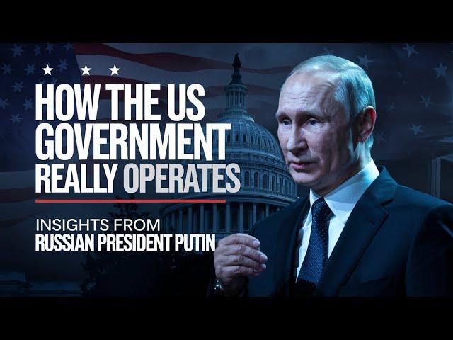 Russian President Putin Reveals How the US Government Operates | By TheMustSeen Insights