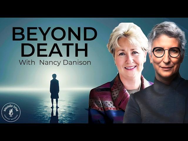 Unveiling the Mysteries of the Afterlife | Nanci Danison | Insights at the Edge Podcast