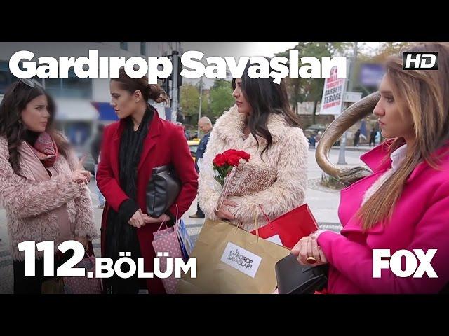 Gardırop Savaşları 112.Bölüm