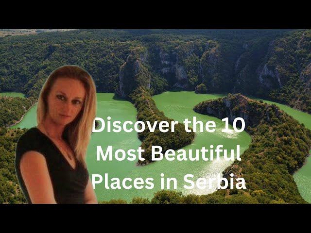 Discover the 10 Most Beautiful Places in Serbia 2024