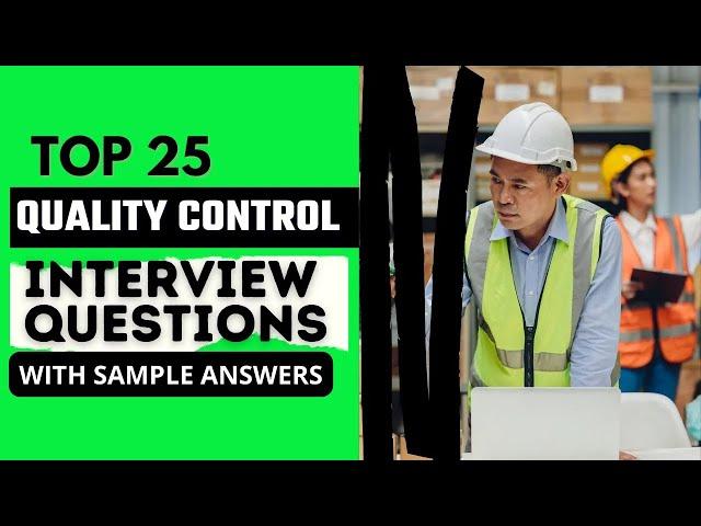 Quality Control QC Interview Questions and Answers for 2025