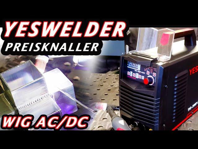 Extrem günstig! WIG AC/DC Schweißgerät mit Profifunktionen YESWELDER