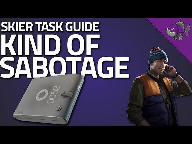 Kind Of Sabotage - Skier Task Guide - Escape From Tarkov