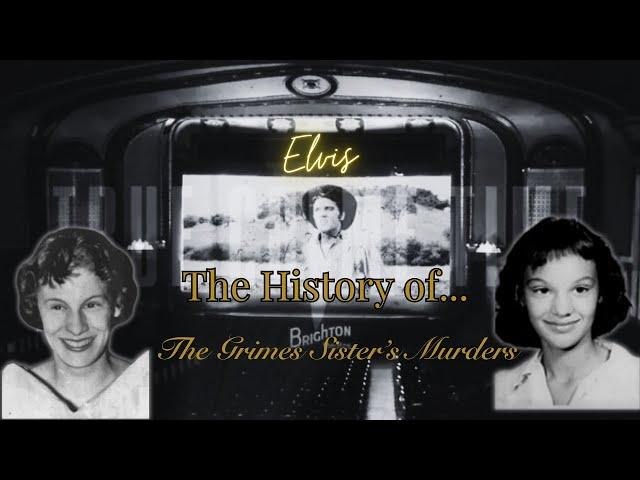 The History of ... The Unsolved Mvrder of the Grimes Sisters