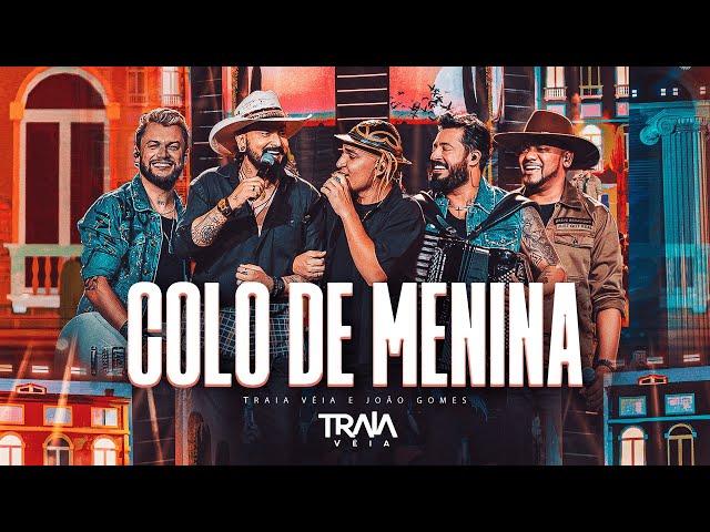 Traia Véia e João Gomes - Colo de Menina | DVD Lado B