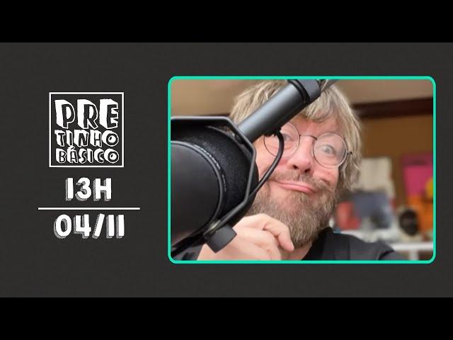 PRETINHO BÁSICO 13H AO VIVO | Rede Atlântida | 04/11