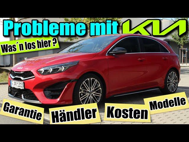 (DEINE) Probleme mit KIA - Was nervt Dich derzeit? Garantie Händler Kosten Modelle + MEINE Meinung