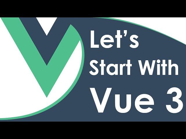 How To Get Started With Vue 3 Today