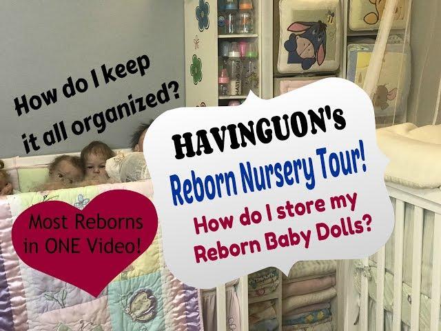 HAVINGUON's Reborn Nursery Tour! How Do I Store My Reborn Baby Dolls?