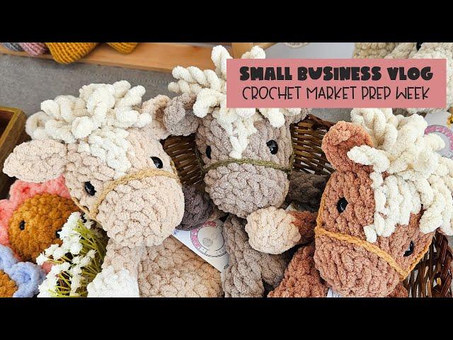 Small Business Vlog | Crochet Market Prep + A Week of Crochet