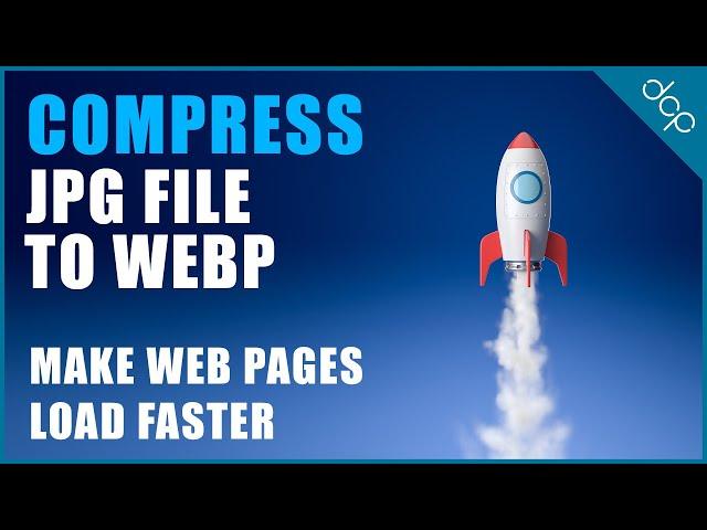 Optimize Your Website for Speed: Convert JPG to WebP Tutorial for Faster Loading Images