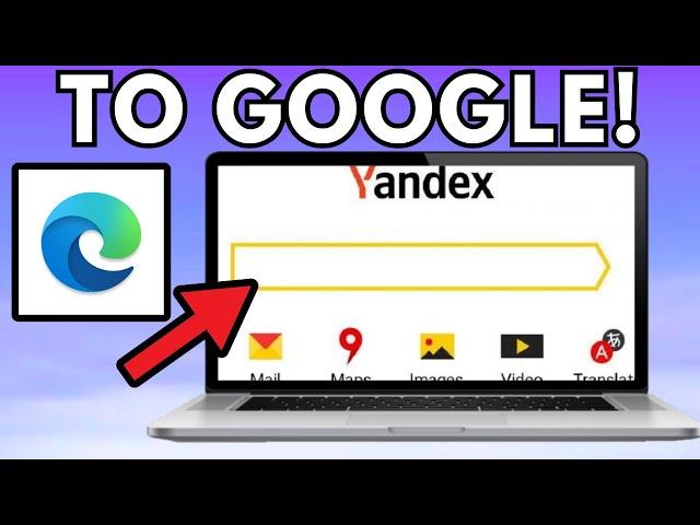 How To Change Yandex To Google On Microsoft Edge