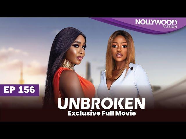 UNBROKEN | S1 - E156 |  Uche Montana, Uzor Arukwe, Elma Mbadiwe and Efa Iwara New Nigerian Series