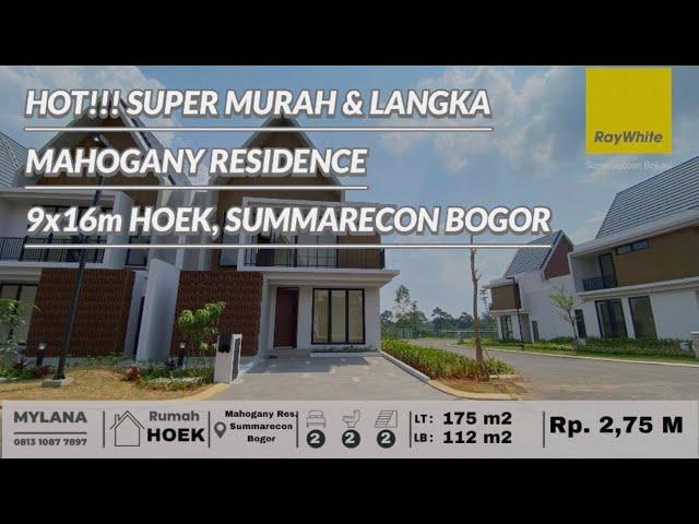 𝐒𝐎𝐋𝐃 !!! Rumah Hoek 9x16 𝙈𝘼𝙃𝙊𝙂𝘼𝙉𝙔 𝙍𝙚𝙨𝙞𝙙𝙚𝙣𝙘𝙚 𝙎𝙪𝙢𝙢𝙖𝙧𝙚𝙘𝙤𝙣 𝘽𝙤𝙜𝙤𝙧