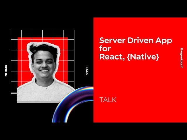 Server Driven App for React and React Native | Tarun Soni | thegeekconf | GeekyAnts