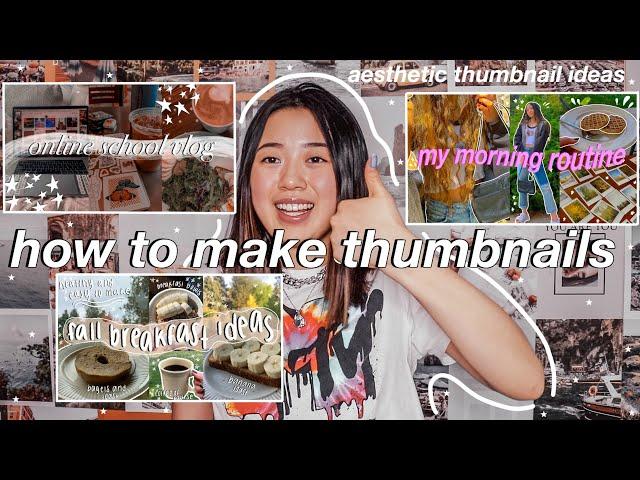 HOW TO MAKE AESTHETIC THUMBNAILS | eye catching youtube thumbnail ideas