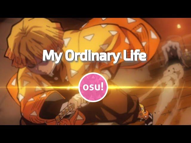 My Ordinary Life [Zenitsu] - Osu!