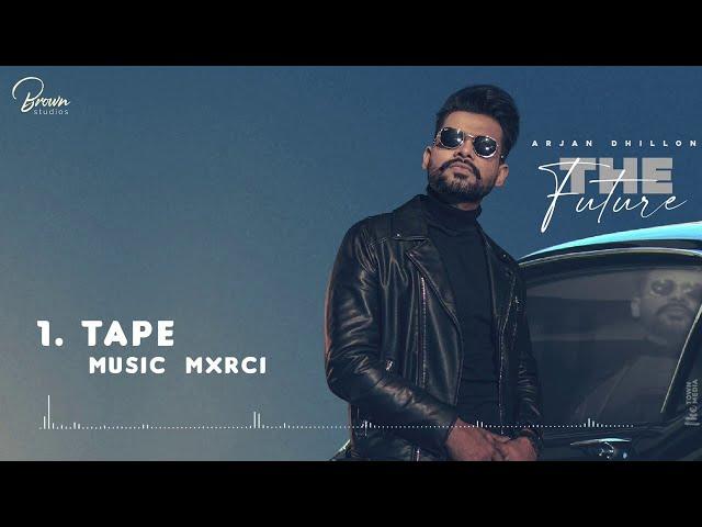 Tape (Full Song) | Arjan Dhillon | Brown Studios