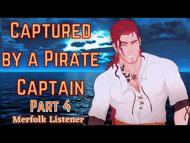 [M4A] Captured by a Pirate Captain part 4 - Pirate x merfolk listener - ASMR roleplay (confession)