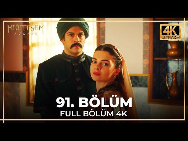 Muhteşem Yüzyıl 91. Bölüm (4K)