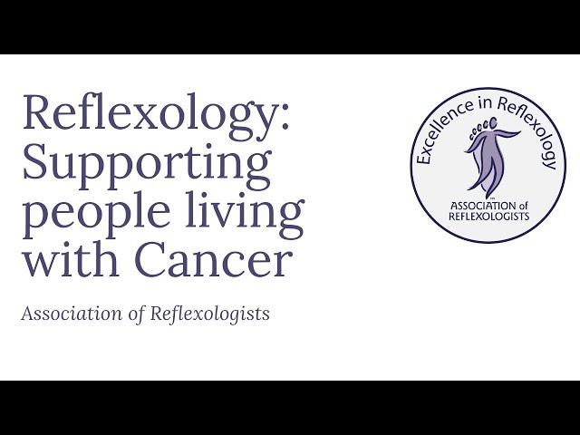 Reflexology supporting people living with Cancer