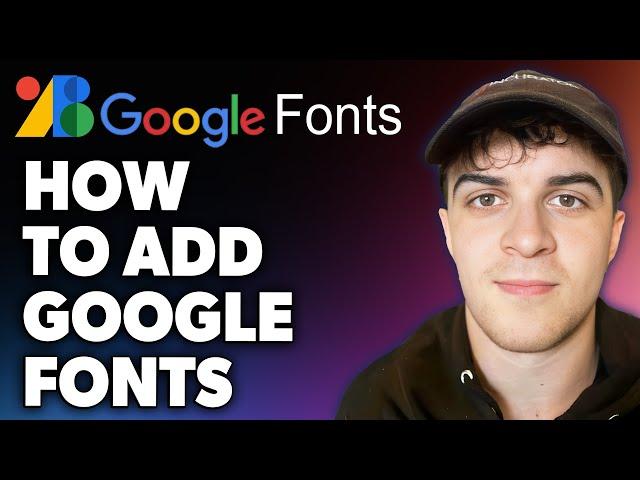 How to Add Google Fonts (Full 2024 Guide)