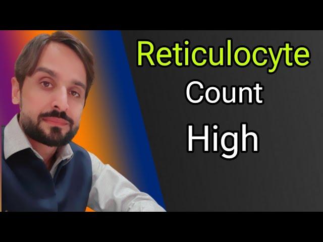 High Reticulocyte Count | High Reticulocyte Causes | MLT Hub with kamran