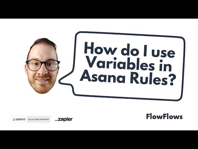 How do I use Variables in Asana Rules?