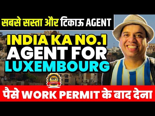 Top 3 Agent for Luxembourg work visa