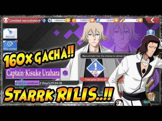 160x GACHA Capt. URAHARA  STARRK RILIS..!! NELLIEL Class Upgrade!! - BLEACH Mobile 3D