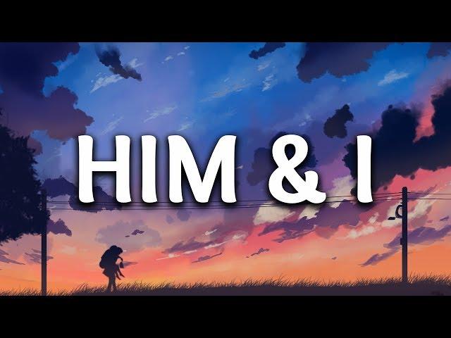 G-Eazy & Halsey - Him & I (Lyrics)