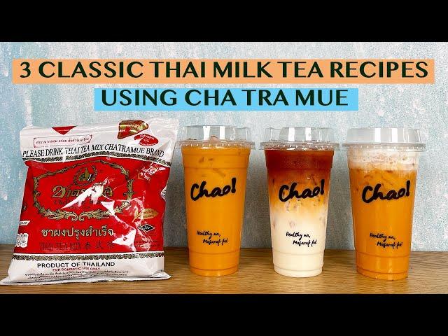 HOW TO MAKE THAI MILK TEA USING CHATRAMUE THAI TEA - 3 WAYS