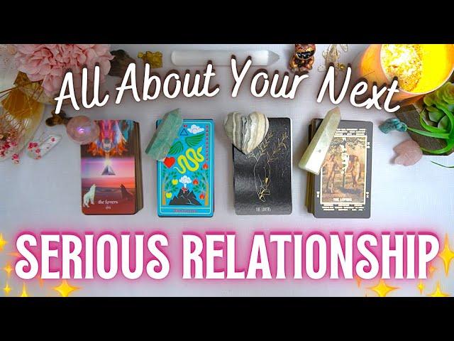 Your Next Serious Relationship - Who, How, Where, When? ️ Detailed Pick a Card Tarot Reading 