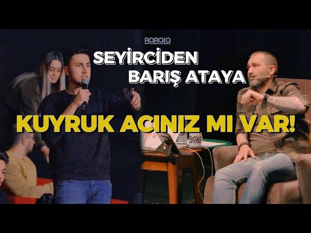 Seyirciden sert söylem ''Kuyruk acınız mı var'' | Barış Atay - Oğuzhan Uğur