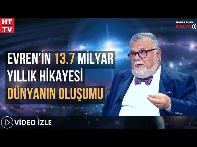 Evren'in 13.7 Milyar Yıllık Hikayesi.. Dünyanın Oluşumu..