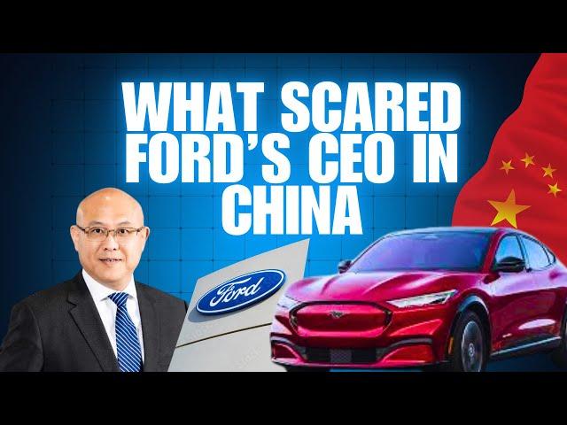 Ford's CEO petrified by what he saw in China after this happened...