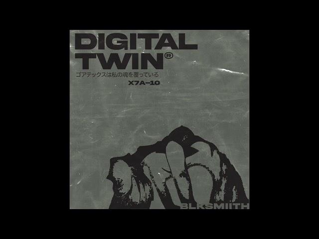 DIGITAL TWIN - BLKSMIITH (FULL ALBUM)