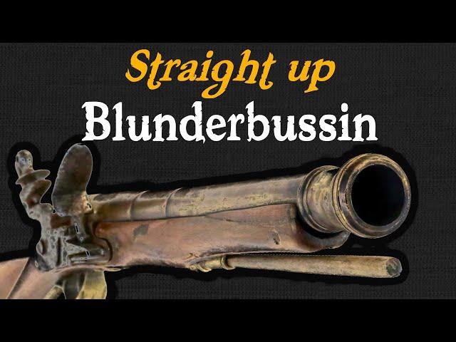 The Blunderbuss: History's Goofiest Boomstick