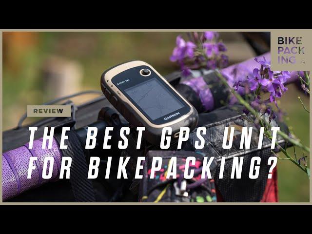 The Best GPS Unit For Bikepacking? Garmin eTrex 32x Review