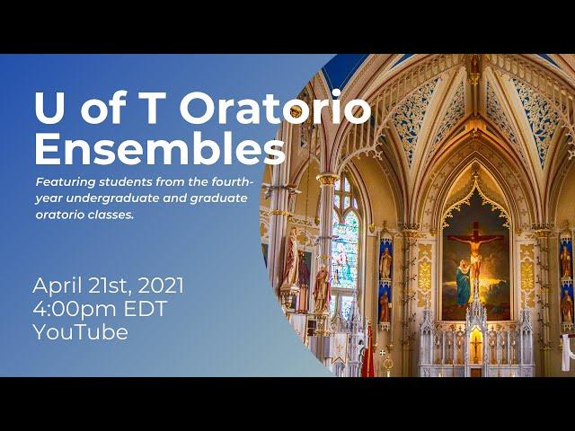 U of T Oratorio Ensembles in Performance